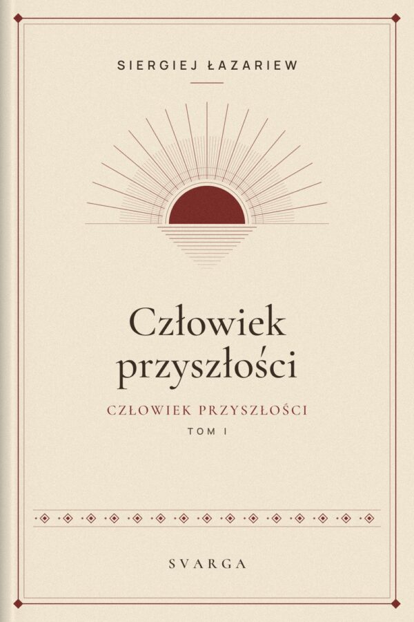 Okładka książki „Człowiek przyszłości. Tom I” – Siergiej Łazariew