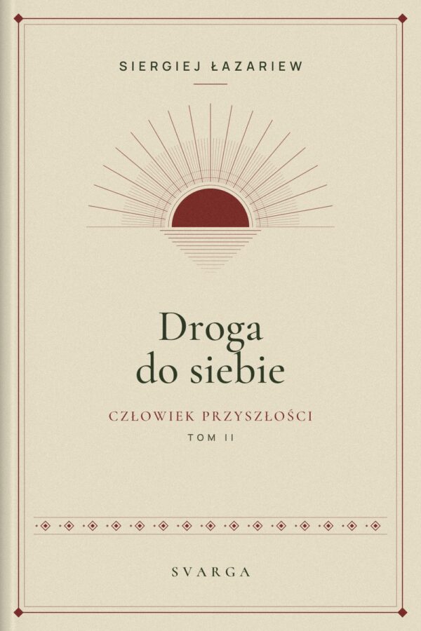 Okładka książki „Człowiek przyszłości. Tom II. Droga do siebie” – Siergiej Łazariew